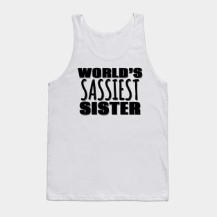 World's Sassiest Sister Tank Top